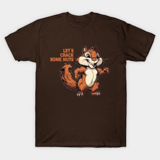 Let´s crack some Nuts T-Shirt